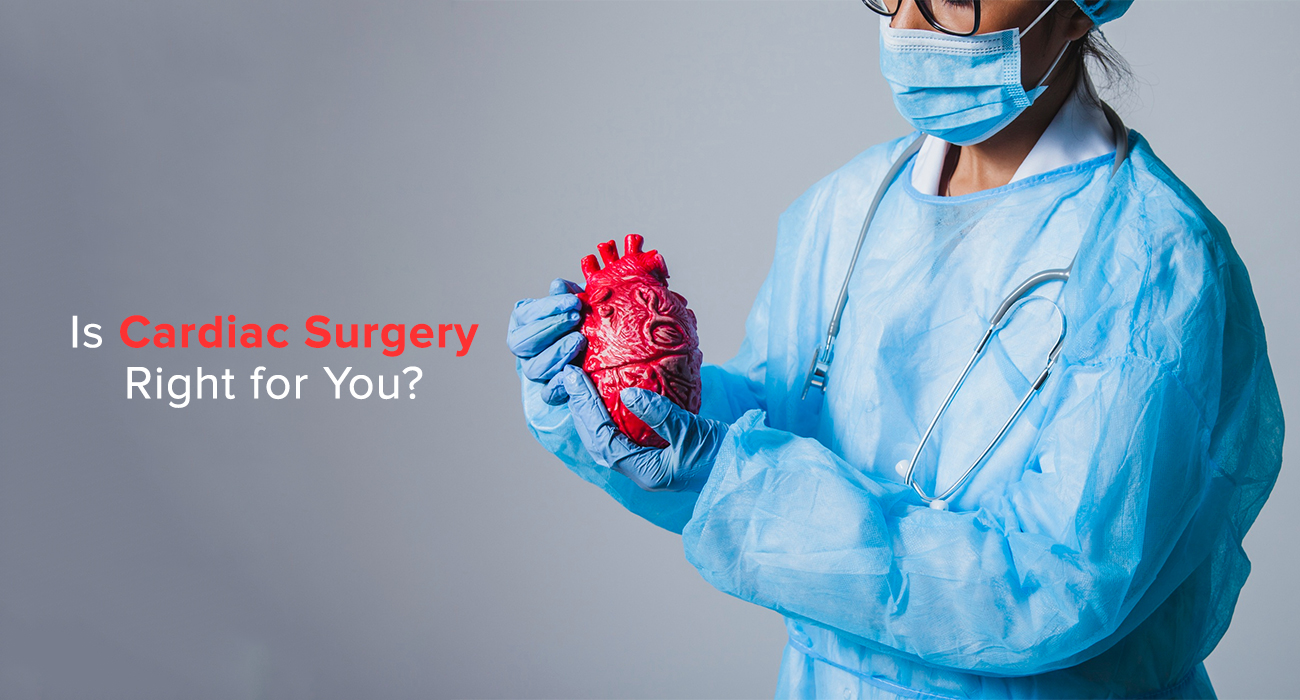 Is Cardiac Surgery Right for You?