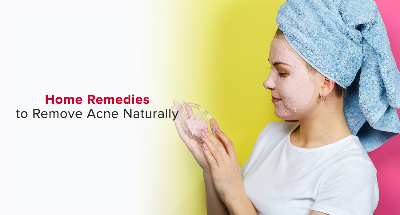 Home Remedies To Remove Acne Naturally