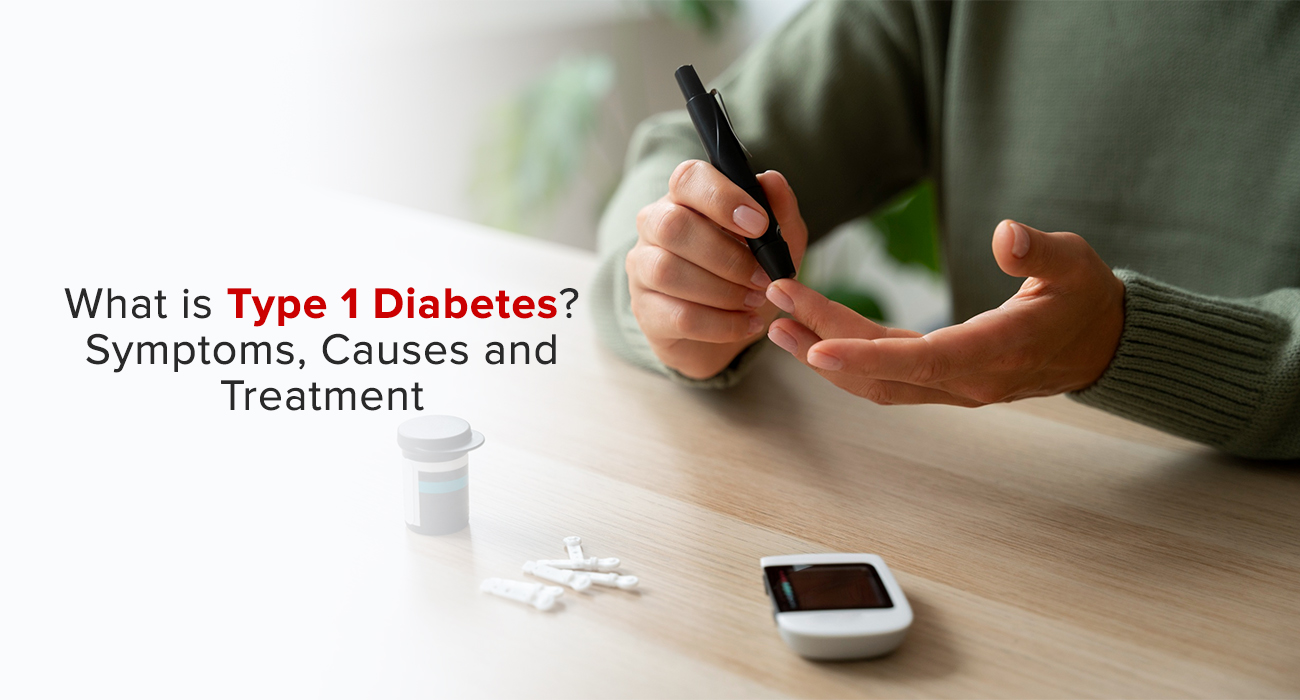 What Is Type 1 Diabetes? Symptoms, Causes And Treatment