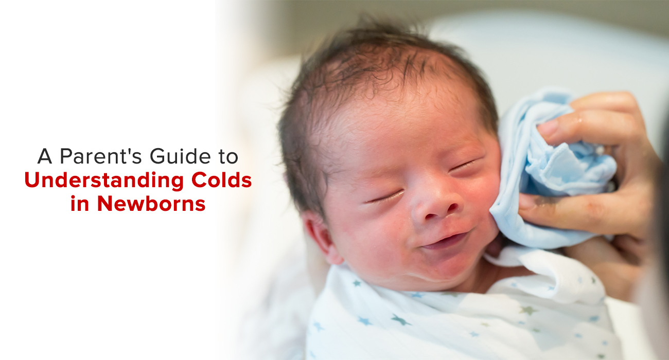 A Parent's Guide To Understanding Colds In Newborns